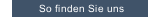 So finden Sie uns